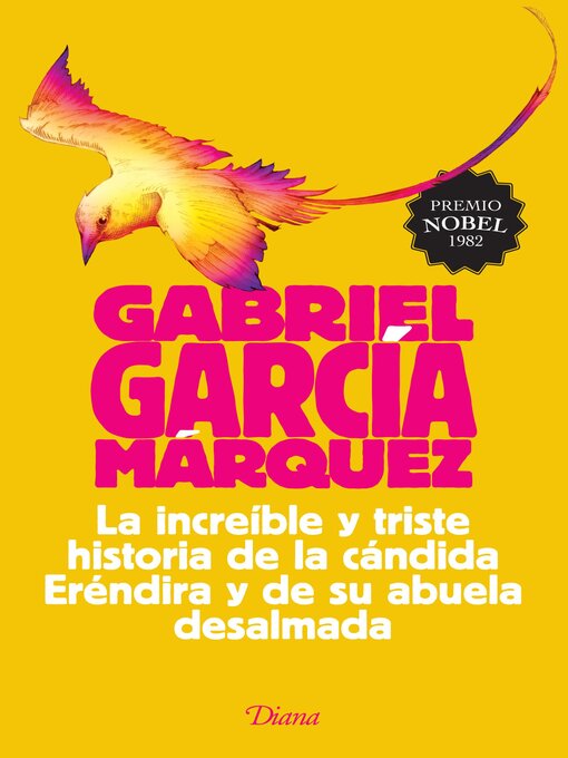 Title details for La increible y triste historia de la cándida Eréndira y de su abuela desalmada by Gabriel García Márquez - Available